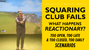 Golf Swing Squaring Fails