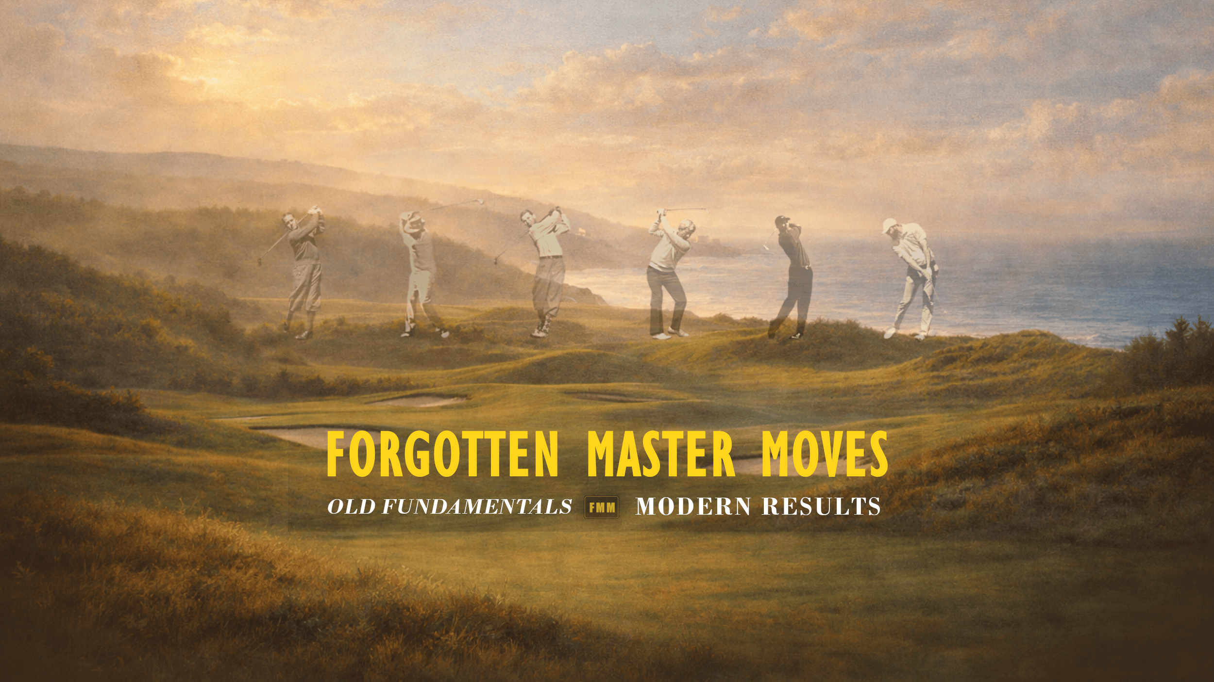 Forgotten Master Moves - Old Fundamentals Modern Results - wide