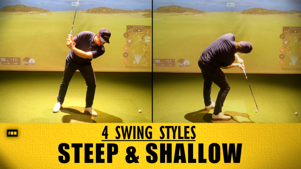 Steep & Shallow - 4 Swing Styles
