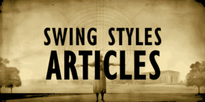 Swing Styles Articles - thumb 2
